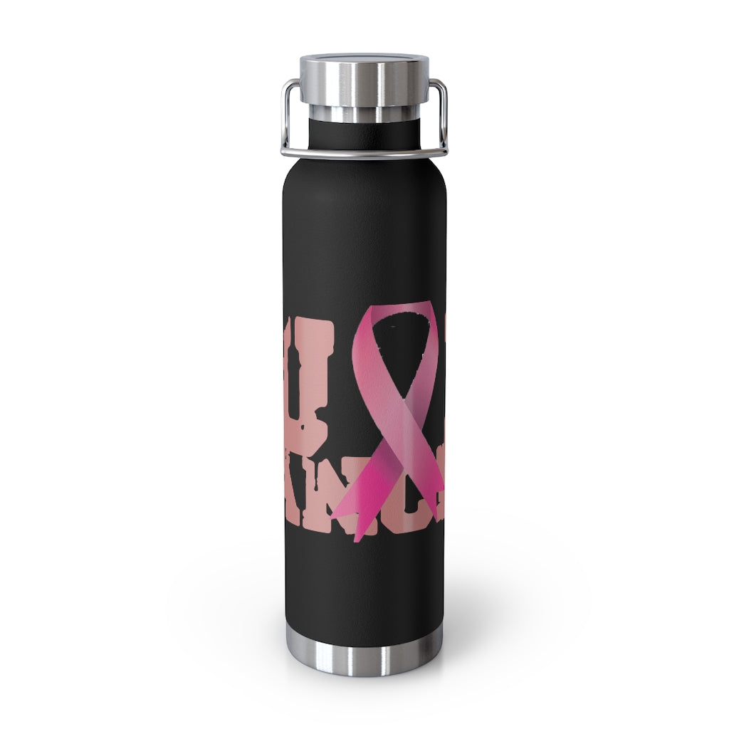 F$%# Cancer Vacuum Insulated Bottle