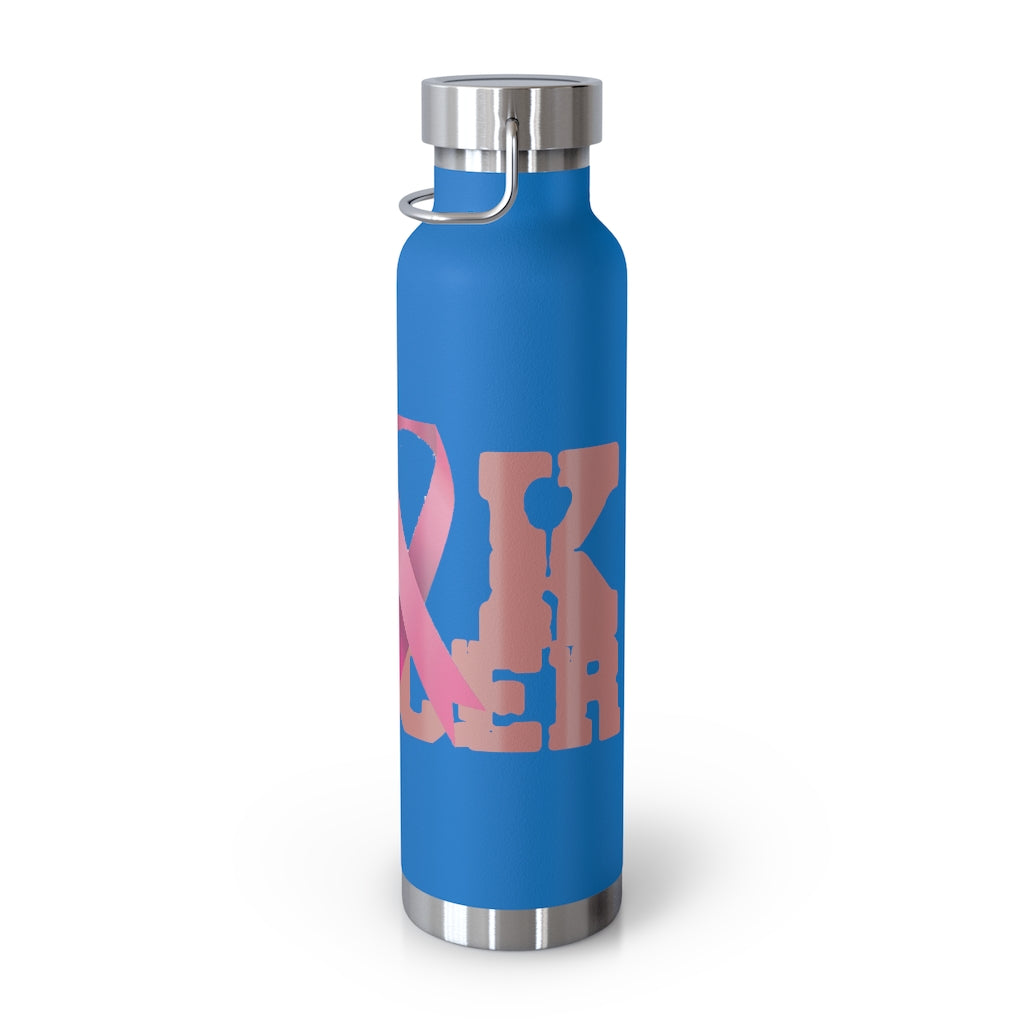 F$%# Cancer Vacuum Insulated Bottle