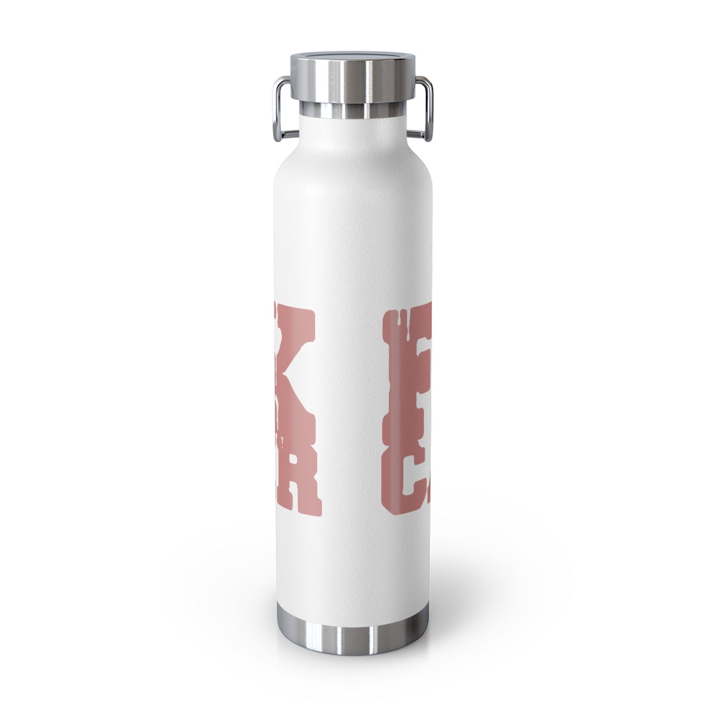 F$%# Cancer Vacuum Insulated Bottle