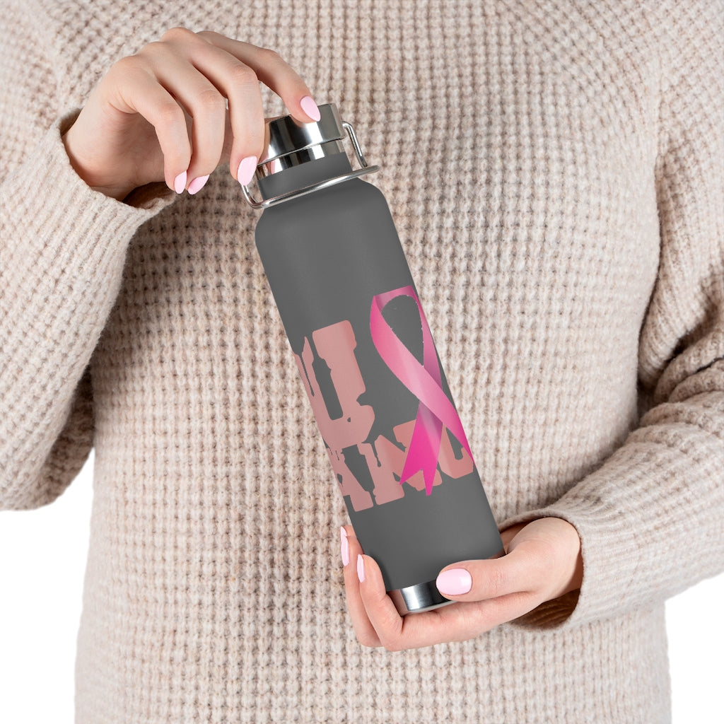 F$%# Cancer Vacuum Insulated Bottle